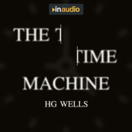 The Time Machine and Other Stories