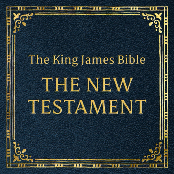 King James Version Holy Bible - The New Testament: New Testament