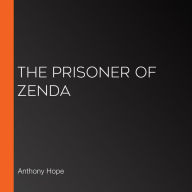 Prisoner of Zenda, The (Librovox)