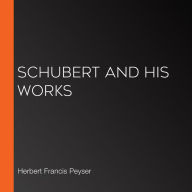 Schubert And His Works