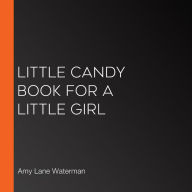 Little Candy Book for a Little Girl