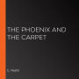 The Phoenix and the Carpet