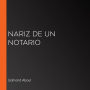 Nariz de un notario