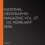 National Geographic Magazine Vol. 07 - 02. February 1896