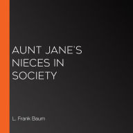 Aunt Jane's Nieces In Society
