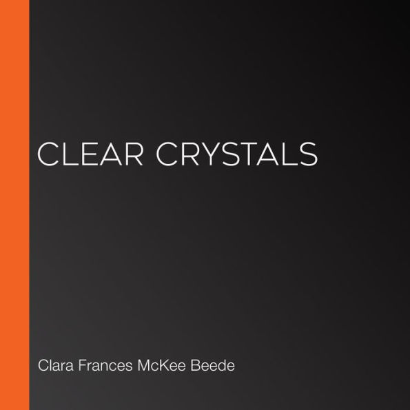 Clear Crystals