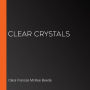 Clear Crystals