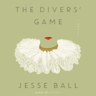 The Divers' Game: A Novel