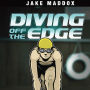 Diving Off the Edge