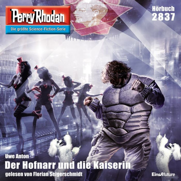 Perry Rhodan 2837: Der Hofnarr und die Kaiserin: Perry Rhodan-Zyklus 