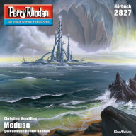 Perry Rhodan 2827: Medusa: Perry Rhodan-Zyklus 