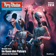 Perry Rhodan 2914: Im Bann des Pulsars: Perry Rhodan-Zyklus 
