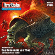 Perry Rhodan Nr. 2936: Das Geheimnis von Thoo: Perry Rhodan-Zyklus 