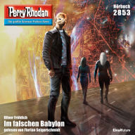 Perry Rhodan 2853: Im falschen Babylon: Perry Rhodan-Zyklus 