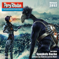 Perry Rhodan 2852: Spaykels Rache: Perry Rhodan-Zyklus 
