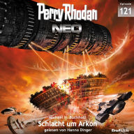 Perry Rhodan Neo 121: Schlacht um Arkon: Staffel: Arkons Ende 1 von 10 (Abridged)