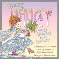 Fancy Nancy and the Wedding of the Century