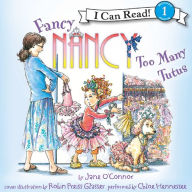 Fancy Nancy: Too Many Tutus (I Can Read Book 1 Series)