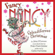 Fancy Nancy: Splendiferous Christmas