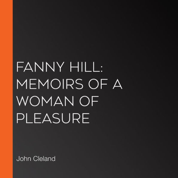 Fanny Hill: Memoirs of a Woman of Pleasure