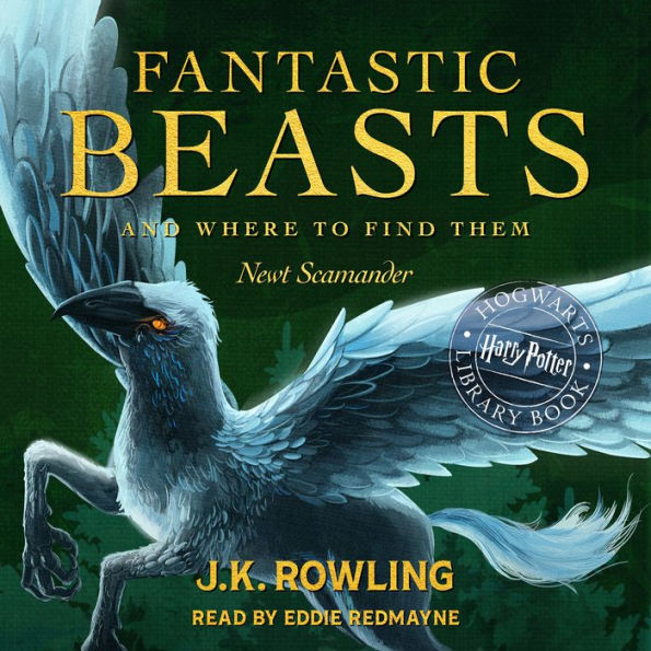 Fantastic Beasts and Where to Find Them: A Harry Potter Hogwarts Library Book