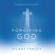 Forgiving God: A Story of Faith