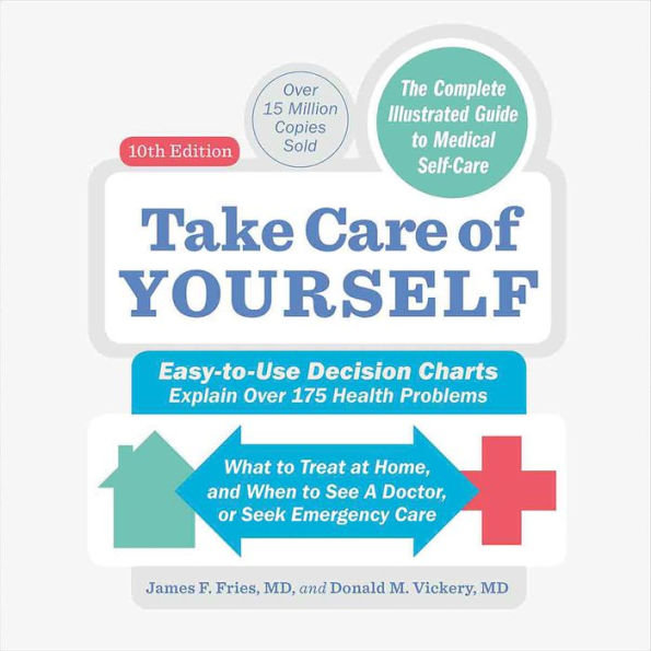 Take Care of Yourself, 10th Edition: The Complete Guide to Self-Care