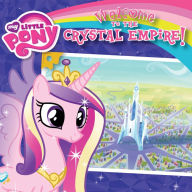 My Little Pony: Welcome to the Crystal Empire!