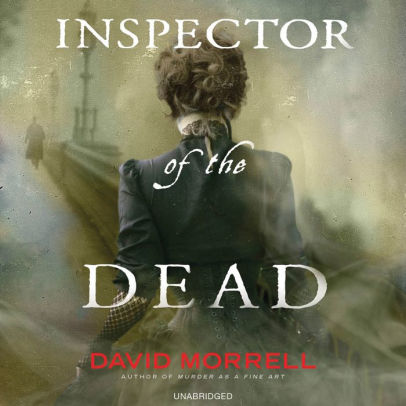 Title: Inspector of the Dead, Author: David Morrell, Matthew Wolf