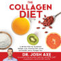 The Collagen Diet: A 28-Day Plan for Sustained Weight Loss, Glowing Skin, Great Gut Health, and a Younger You