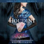 Escaping from Houdini (Stalking Jack the Ripper Series #3)