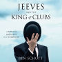 Jeeves and the King of Clubs: A Novel in Homage to P.G. Wodehouse