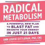 Radical Metabolism: A Powerful New Plan to Blast Fat and Reignite Your Energy in Just 21 Days