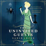 The Uninvited Guests: A Novel