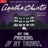 By the Pricking of My Thumbs: A Tommy and Tuppence Mystery: The Official Authorized Edition