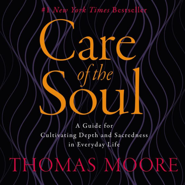 Care of the Soul (Abridged)