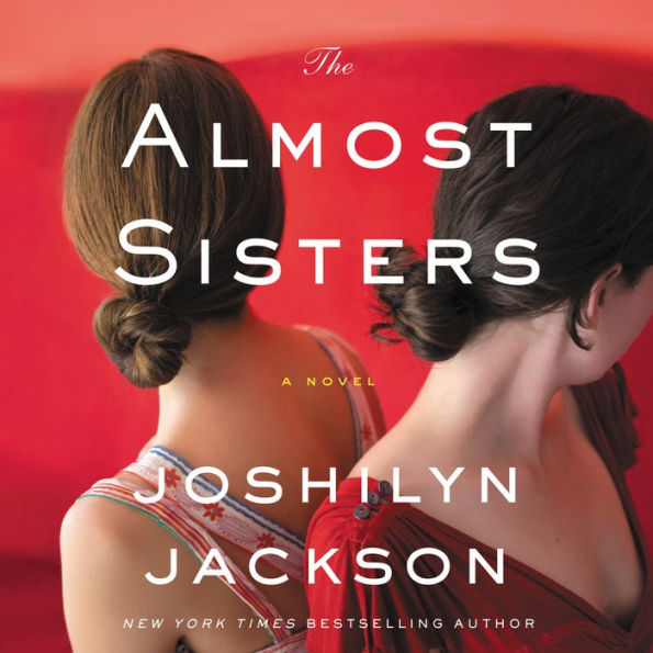 The Almost Sisters: A Novel