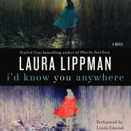 I'd Know You Anywhere: A Novel