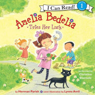 Amelia Bedelia Tries Her Luck