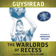 Guys Read: The Warlords of Recess: A Short Story from Guys Read: Other Worlds