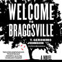 Welcome to Braggsville: A Novel