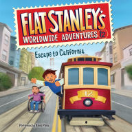 Flat Stanley's Worldwide Adventures #12: Escape to California