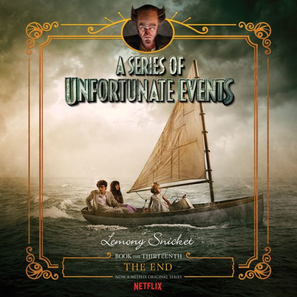 Series of Unfortunate Events #13: The End, A