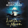 Listen to the Moon: A classic wartime children's story of love and courage