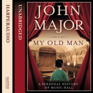 My Old Man: A Personal History of Music Hall