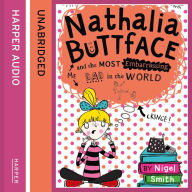 Nathalia Buttface and the Most Embarrassing Dad in the World (Nathalia Buttface, Book 1)