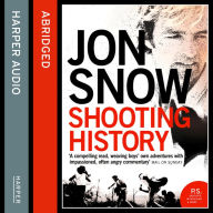 Shooting History: A Personal Journey (Abridged)