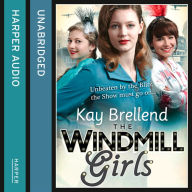 The Windmill Girls: Unbeaten by the Blitz, the Show must go on...