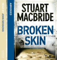 Broken Skin (Logan McRae, Book 3) (Abridged)