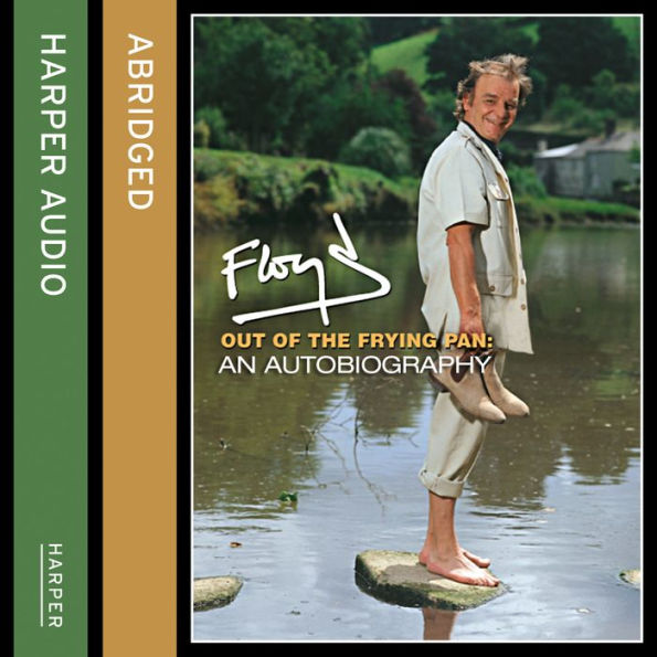 Out of the Frying Pan: Scenes from My Life (Abridged)